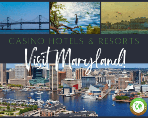 Casino Hotels in Maryland