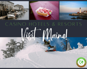 Casino Hotels in Maine